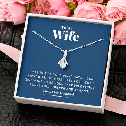 To My Wife - Last Everything - Necklace 1  Alluring Beauty Necklace