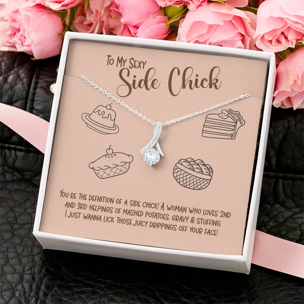 Sexy Side Chick - Funny Gift For Wife Or Girlfriend Alluring Beauty Necklace