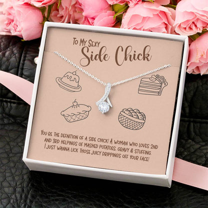 Sexy Side Chick - Funny Gift For Wife Or Girlfriend Alluring Beauty Necklace