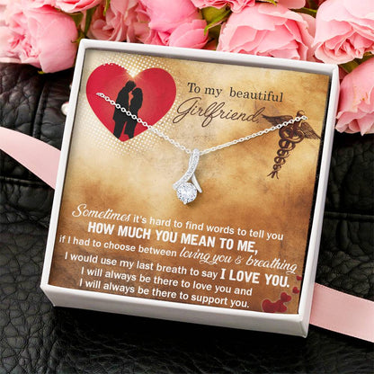 To My Beautiful Girlfriend - I Would Use My Last Breath To Say I Love You - Alluring Beauty Necklace 1 Alluring Beauty Necklace
