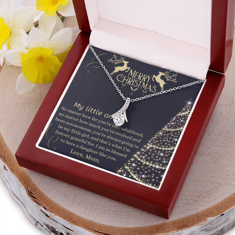 Christmas Gift To Daughter - You’Re Always Going To Be My Little Girl And That’S What I’M Forever Grateful For Alluring Beauty Necklace