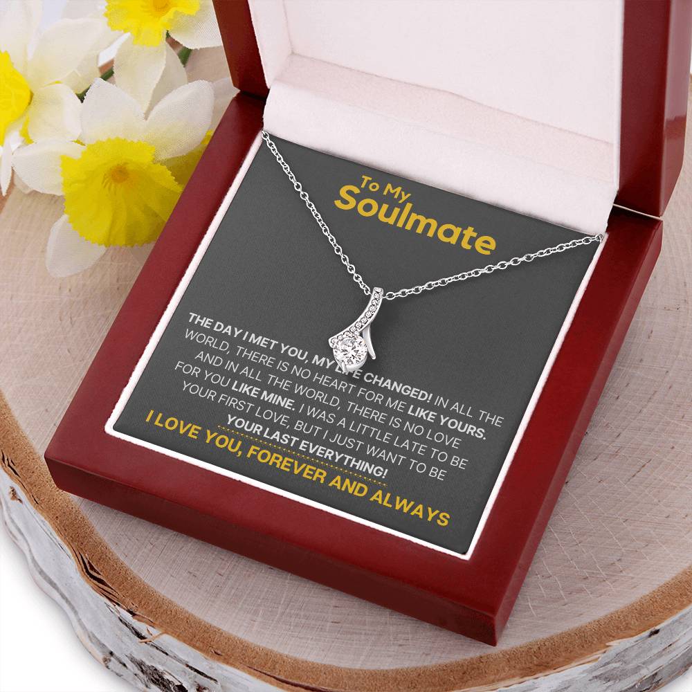 To My Soulmate My Heart Is Yours! - Gift Necklace Alluring Beauty Necklace
