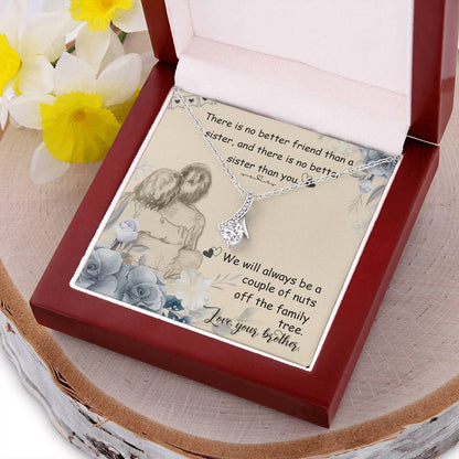 There Is No Better Friend Than A Sister And There Is No Better Sister Than You - Alluring Beauty Necklace 2 Alluring Beauty Necklace
