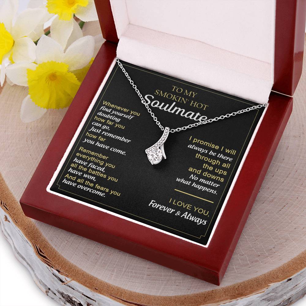 Gift For Your Soulmate - Remember How Far You Have Come - Alluring Alluring Beauty Necklace