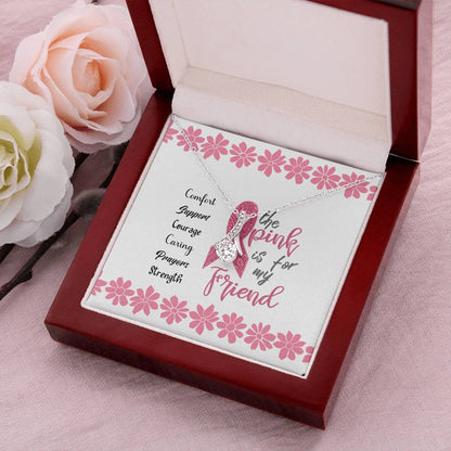 Pink Is For My Friend Cancer Support Ribbon Necklace Alluring Beauty Necklace
