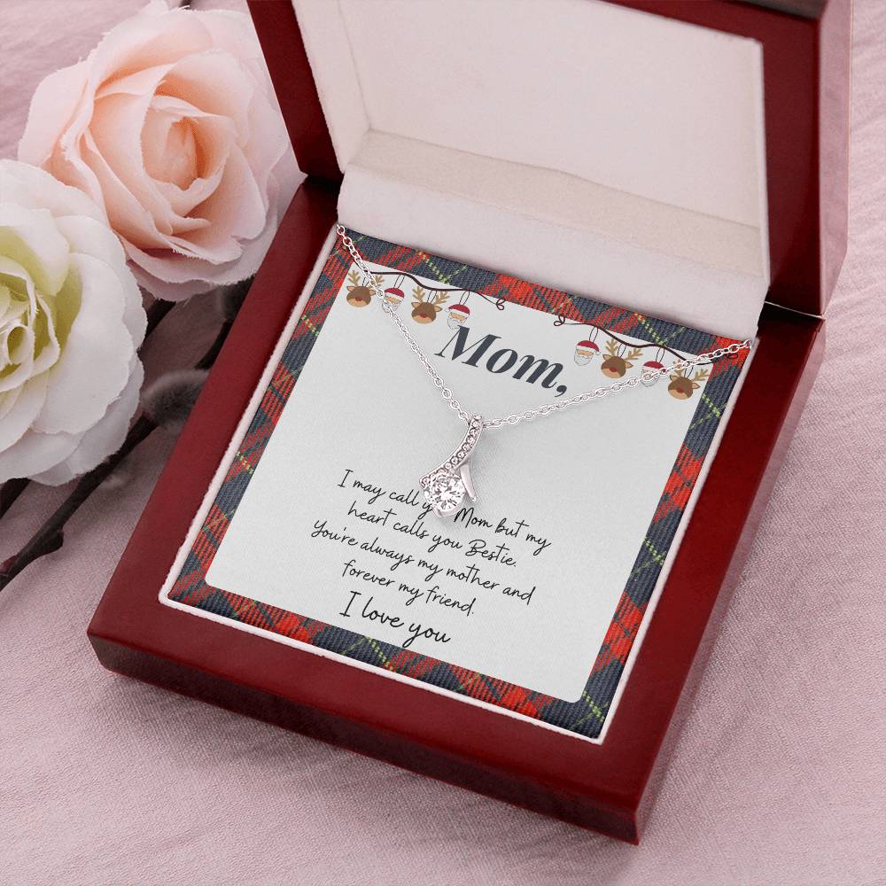 Christmas Gift To Mom - I May Call You Mom But My Heart Calls You Bestie Alluring Beauty Necklace