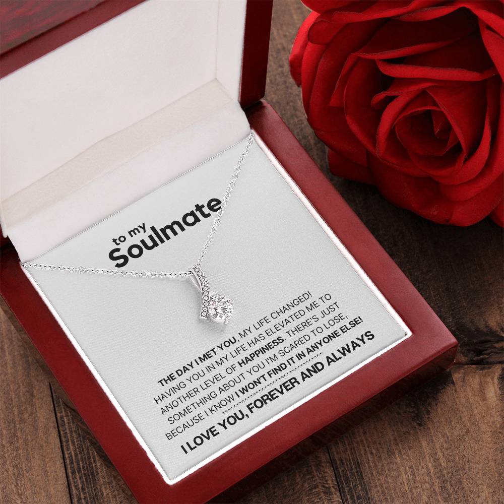 To My Soulmate - You Changed My Life - Gift Necklace Alluring Beauty Necklace