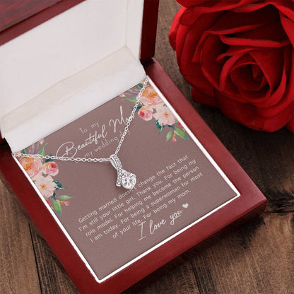 To My Beautiful Mom On My Wedding Day Alluring Beauty Necklace 1 Alluring Beauty Necklace