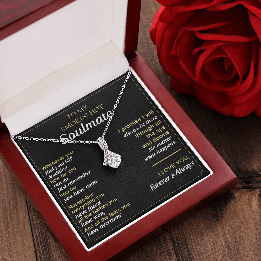 Gift For Your Soulmate - Remember How Far You Have Come - Alluring Alluring Beauty Necklace